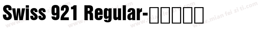 Swiss 921 Regular字体转换